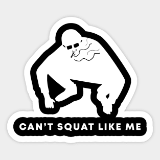 Slav squat - can't squat like me Sticker